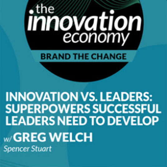 #16: Innovation Versus Leaders - What Superpowers Successful Ones Need to Develop Now to Win podcast art